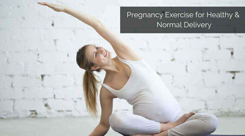 Pregnancy Exercise for Healthy and Normal Delivery